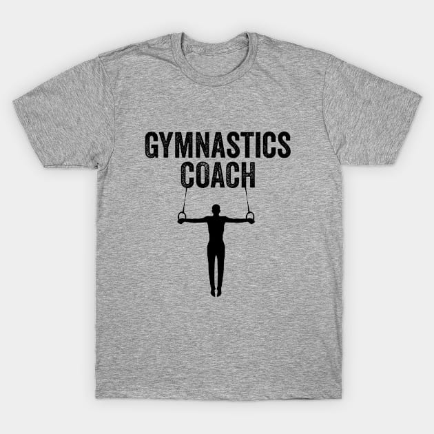 Gymnastics - Gymnastics Coach T-Shirt by Kudostees